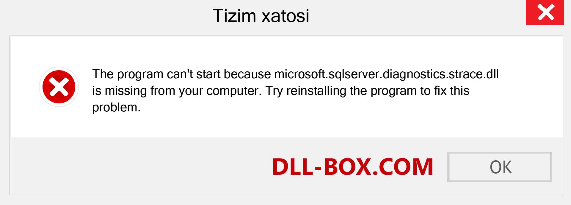 microsoft.sqlserver.diagnostics.strace.dll fayli yo'qolganmi?. Windows 7, 8, 10 uchun yuklab olish - Windowsda microsoft.sqlserver.diagnostics.strace dll etishmayotgan xatoni tuzating, rasmlar, rasmlar